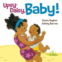 Upsy-Daisy, Baby!, (Hardcover)