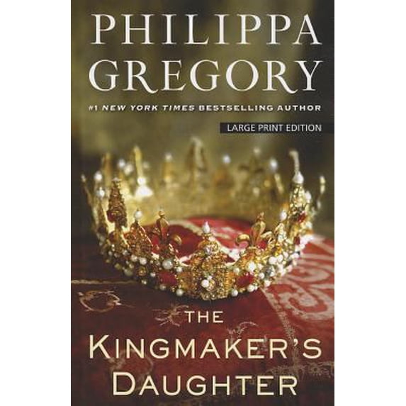 Pre-Owned The Kingmakers Daughter (Cousins' War: Thorndike Press Large Print Basic) (Hardcover) 1410452166 9781410452160