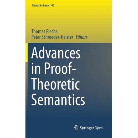 Trends in Logic Advances in Proof-Theoretic Semantics Book 43 (Hardcover)