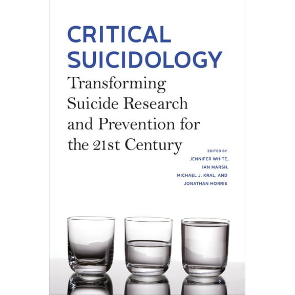 Critical Suicidology : Transforming Suicide Research and Prevention for the 21st Century (Paperback)