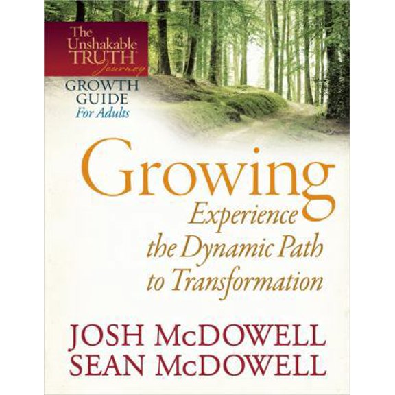 Pre-Owned Growing--Experience the Dynamic Path to Transformation (The Unshakable Truth Journey Growth Guides) (Paperback) 0736946462 9780736946469