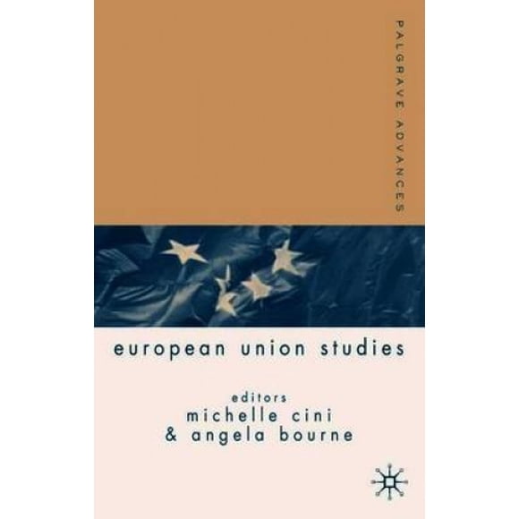 Palgrave Advances in European Union Studies (Palgrave Advances)