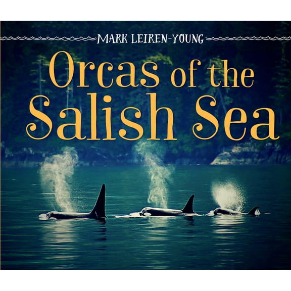 Orcas of the Salish Sea (Hardcover)
