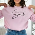 thumbnail image 6 of Inspirational Quote Sweatshirt, Beautiful Soul Calligraphy, Positive Message, Unisex Pullover, Comfy Casual Clothing, Gift for Her, 6 of 10