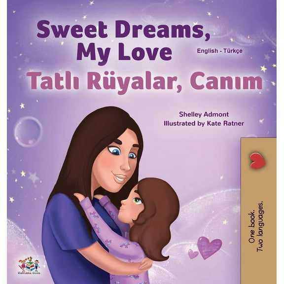 English Turkish Bilingual Collection Sweet Dreams, My Love (English Turkish Bilingual Book for Kids), (Hardcover)
