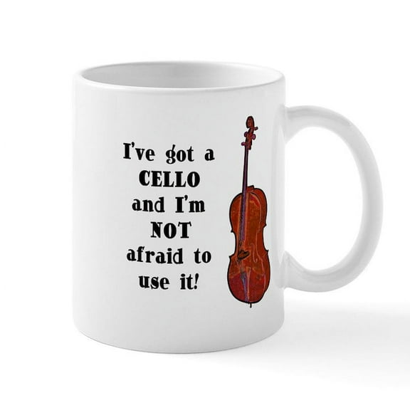 CafePress - I've Got A Cello Mug - 11 oz Ceramic Mug - Novelty Coffee Tea Cup