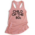 thumbnail image 1 of Child Of The 80s Tank Top, Ladies Racerback Tank Top, Nostalgia Tank, Nostalgic Tank, 80's Tank, Desert Pink, XX-Large, 1 of 3