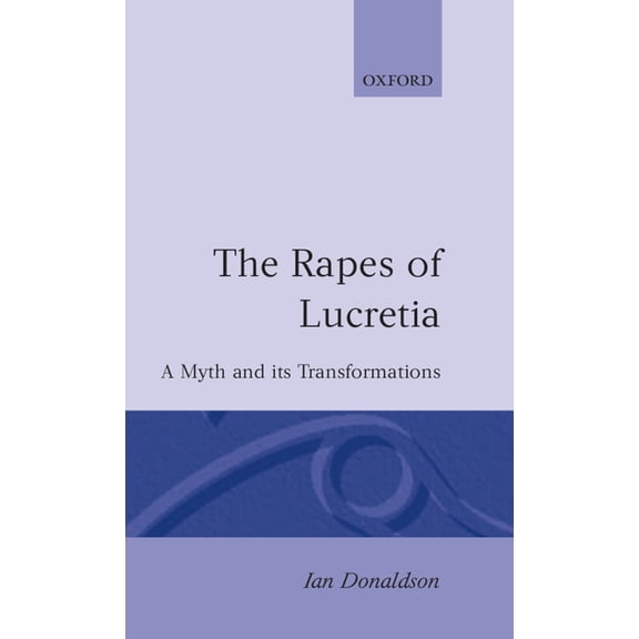 Rapes of Lucretia: A Myth and Its Transformations, (Hardcover)