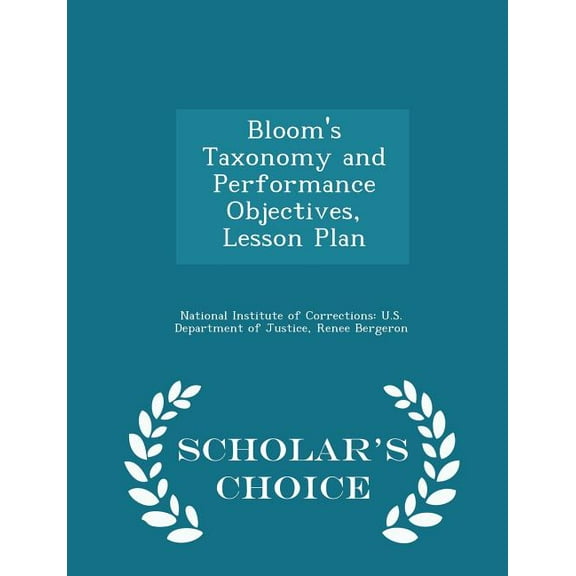 Bloom's Taxonomy and Performance Objectives, Lesson Plan - Scholar's Choice Edition (Paperback)