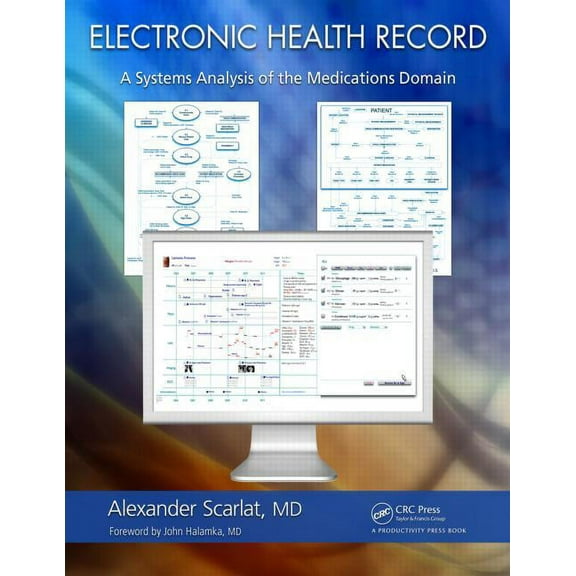 Electronic Health Record: A Systems Analysis of the Medications Domain, (Hardcover)