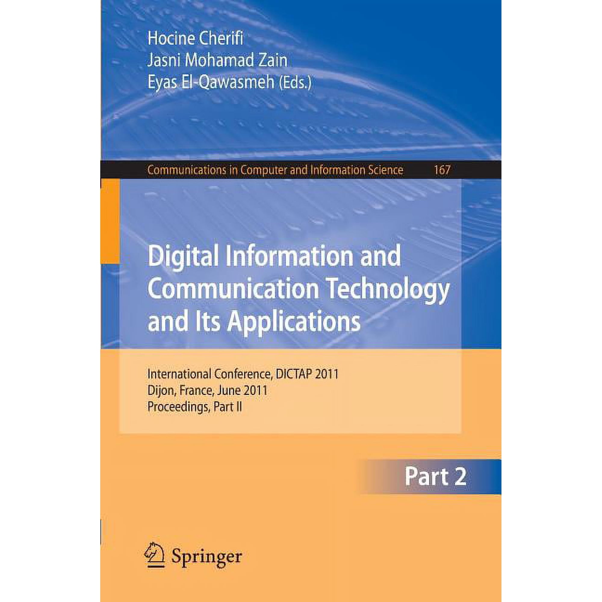 Communications in Computer and Informati Digital Information and Communication Technology and Its Applications: International Conference DICTAP 2011 Dijon Fran Book 167 (Paperback)