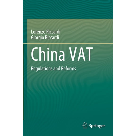 China Vat: Regulations and Reforms, (Paperback)