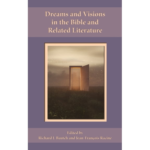 Dreams and Visions in the Bible and Related Literature (Hardcover)