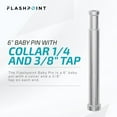 thumbnail image 3 of Flashpoint 6" Baby Pin with Collar 1/4 and 3/8" Tap, 3 of 8