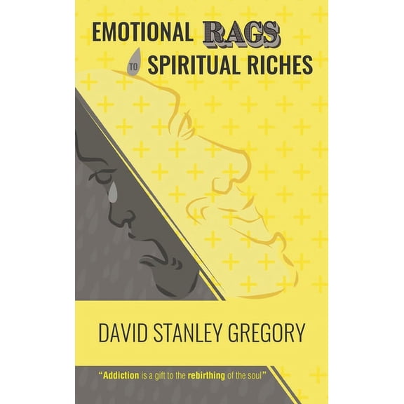 Emotional Rags to Spiritual Riches, (Hardcover)