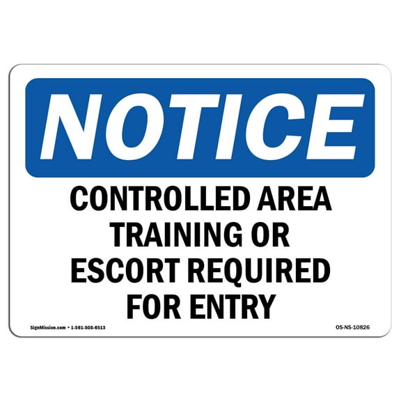OSHA Notice Sign - Controlled Area Training Or Escort Required |  Aluminum Sign | Protect Your Business, Work Site, Warehouse & Shop Area |  Made in the USA