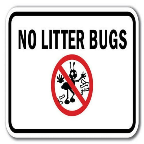 No Litter Bugs Sign 12" x 18" Heavy Gauge Aluminum Signs
