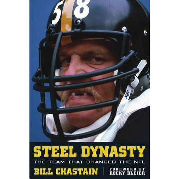 Pre-Owned Steel Dynasty: The Team That Changed the NFL (Hardcover) 1572437383 9781572437388