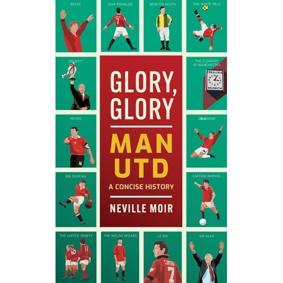 Pre-Owned Glory, Glory Man Utd: A Celebratory History (Hardcover)