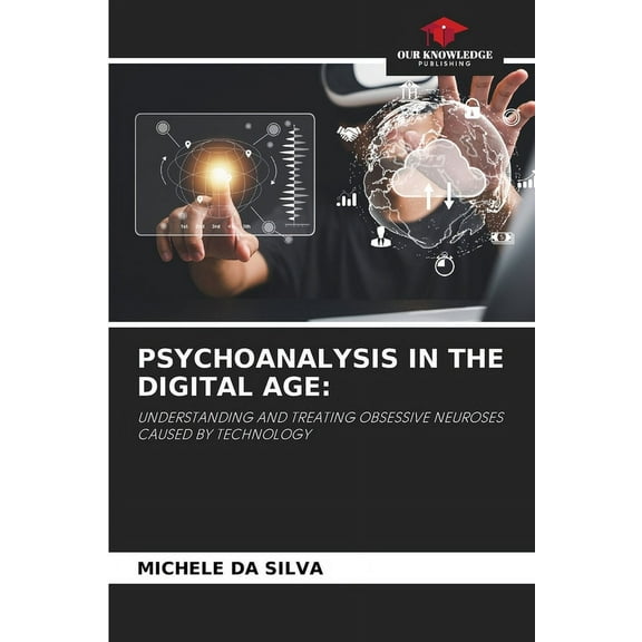 Psychoanalysis in the Digital Age, (Paperback)