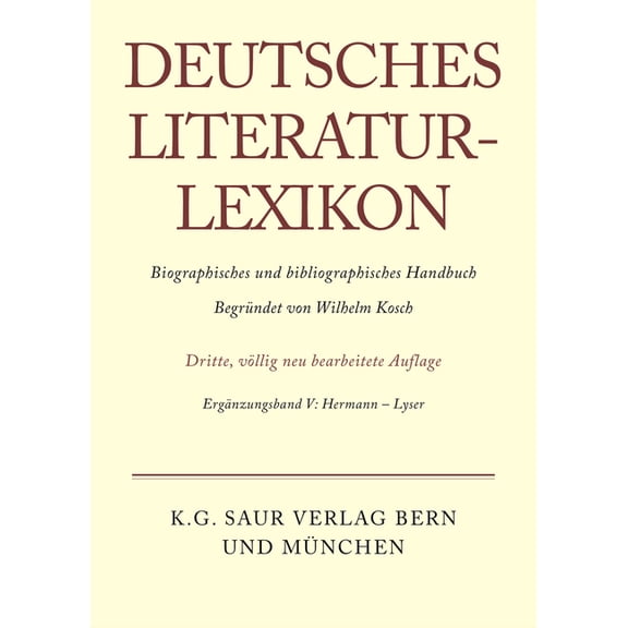 Deutsches Literatur-Lexikon, Ergänzungsband V, Hermann - Lyser (Hardcover)