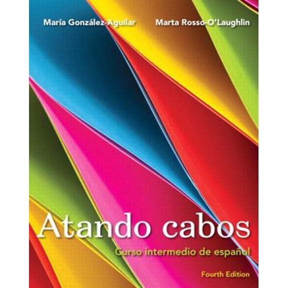 Pre-Owned Atando Cabos: Curso Intermedio de Español (Paperback) 0205770169 9780205770168
