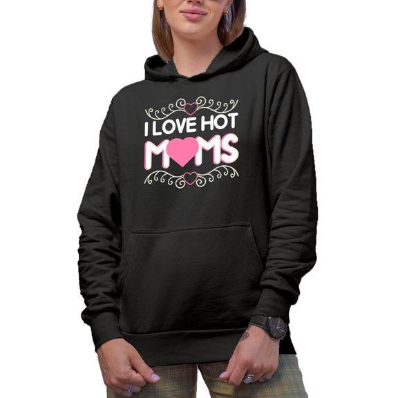 I Love Hot Moms, Black Hooded Sweatshirt or Hoodie, Small