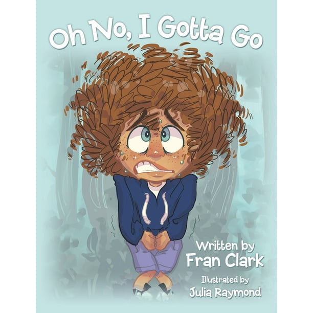 Oh No, I Gotta Go (Paperback)