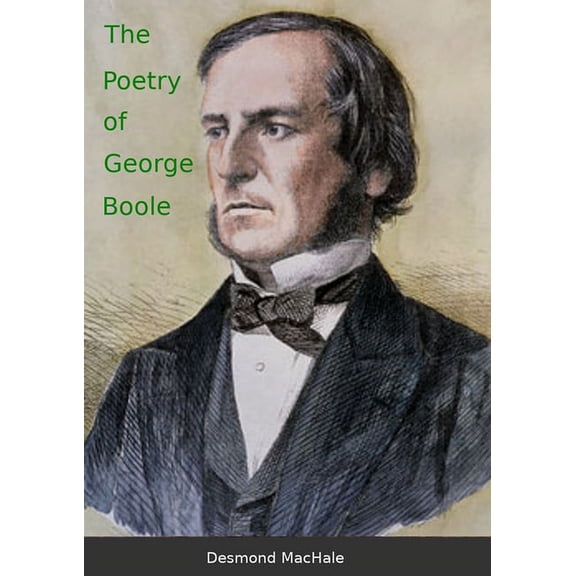The Poetry of George Boole, (Paperback)