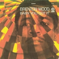 Brenton Wood - Baby You Got It - Music & Performance - Vinyl