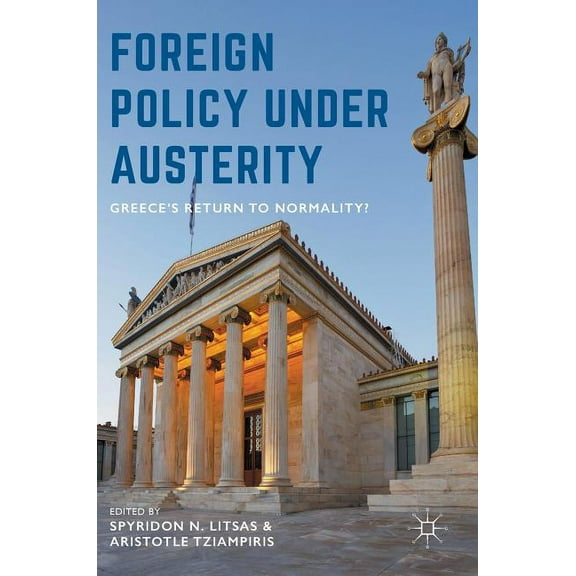 Foreign Policy Under Austerity: Greece's Return to Normality?, (Hardcover)