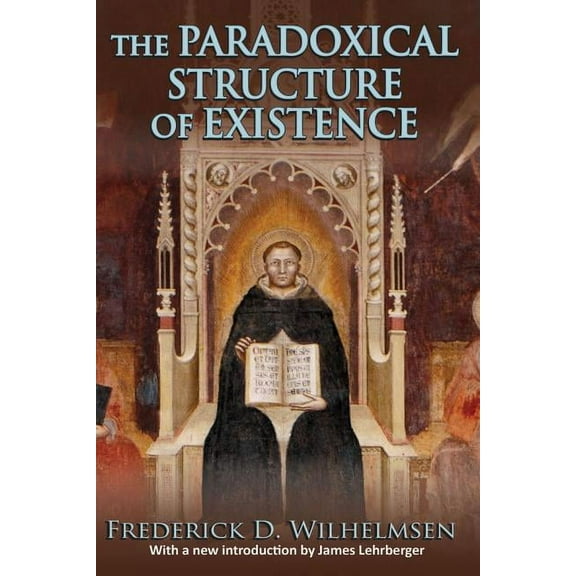 Library of Conservative Thought The Paradoxical Structure of Existence, (Paperback)