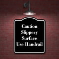 thumbnail image 2 of Caution Slippery Surface Use Handrail BLACK Aluminum Composite Sign 20''x24'', 2 of 9