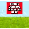 thumbnail image 1 of Cruise Control Installed Here (18" x 24") Yard Sign, Includes Metal Step Stake, 1 of 6