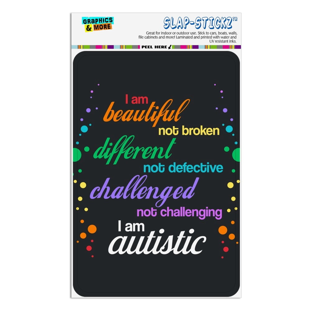 Beautiful Not Broken I Am Autistic Autism Home Business Office Sign - Window Sticker - 4' x 6' (10.2cm x 15.2cm)