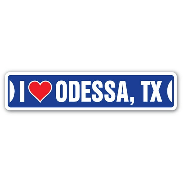 I LOVE ODESSA, TEXAS Aluminum Street Sign Or Decal tx city state us