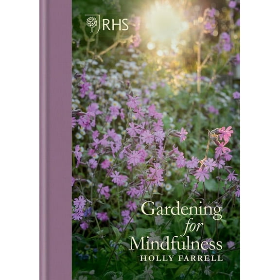Rhs Gardening for Mindfulness (New Edition), (Hardcover)