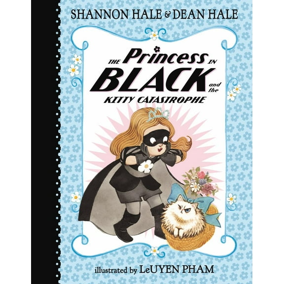 Shannon Hale: The Princess in Black and the Kitty Catastrophe (Hardcover)