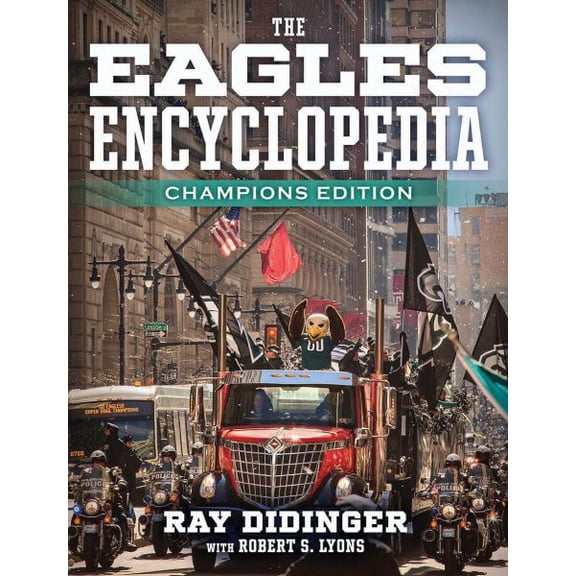 Pre-Owned The Eagles Encyclopedia: Champions Edition : Champions Edition (Hardcover)
