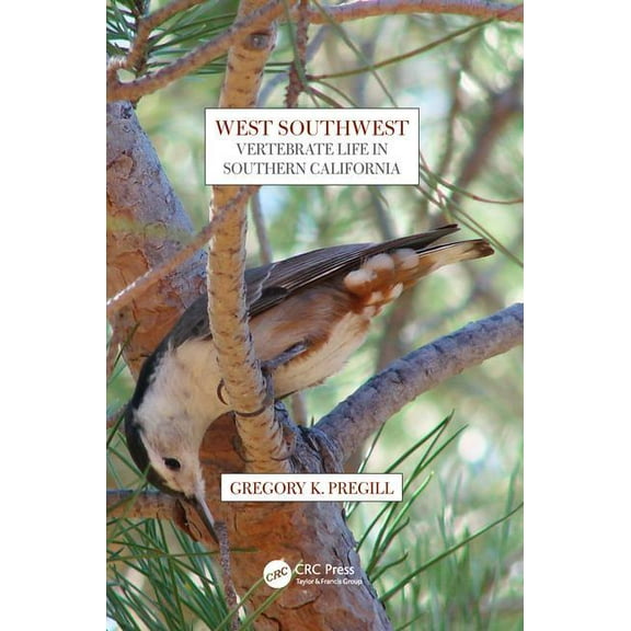 West Southwest: Vertebrate Life in Southern California, (Paperback)