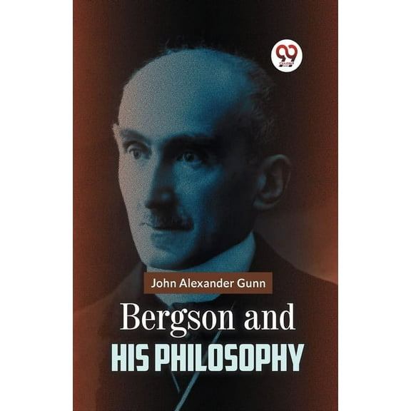 Bergson And His Philosophy, (Paperback)