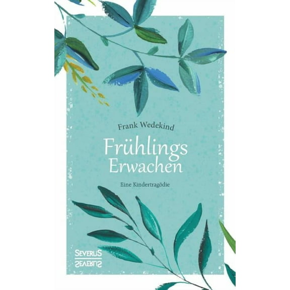 Frühlings Erwachen: Eine Kindertragödie (Paperback)