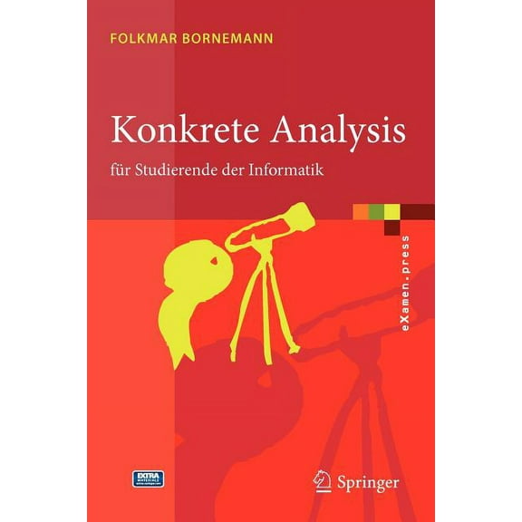 eXamen.Press Konkrete Analysis: Für Studierende Der Informatik, (Paperback)