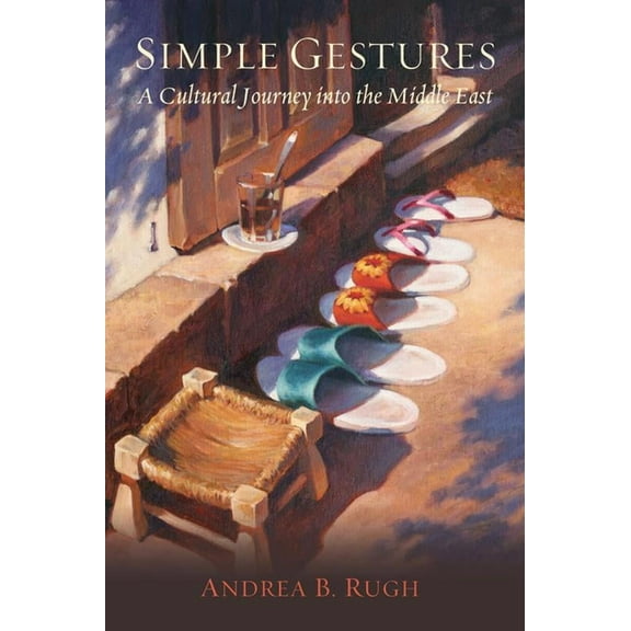 Simple Gestures: A Cultural Journey Into the Middle East, (Hardcover)