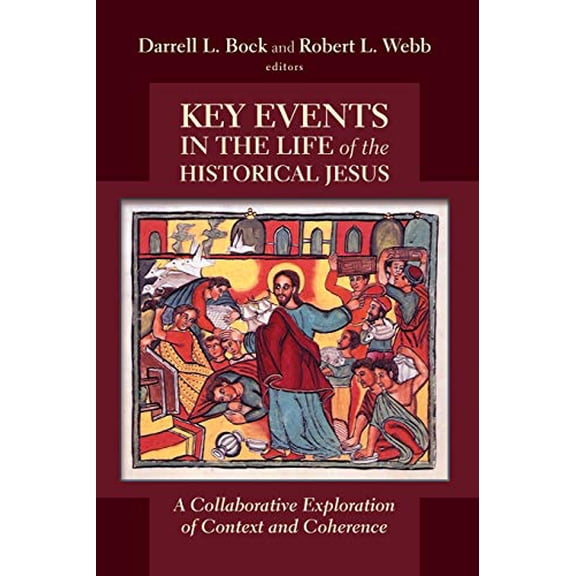 Pre-Owned Key Events in the Life of the Historical Jesus: A Collaborative Exploration of Context and Coherence, 9780802866134, 0802866131, Paperback, Reprint edition