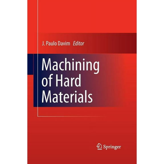Machining of Hard Materials, (Paperback)