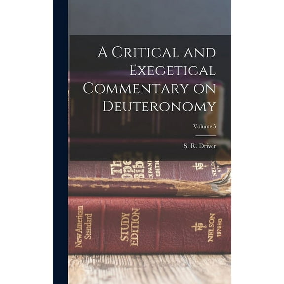A Critical and Exegetical Commentary on Deuteronomy; Volume 5 (Hardcover)