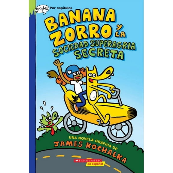 Banana Fox Banana Zorro Y La Sociedad Superagria Secreta (Banana Fox and the Secret Sour Society): Volume 1, (Paperback)