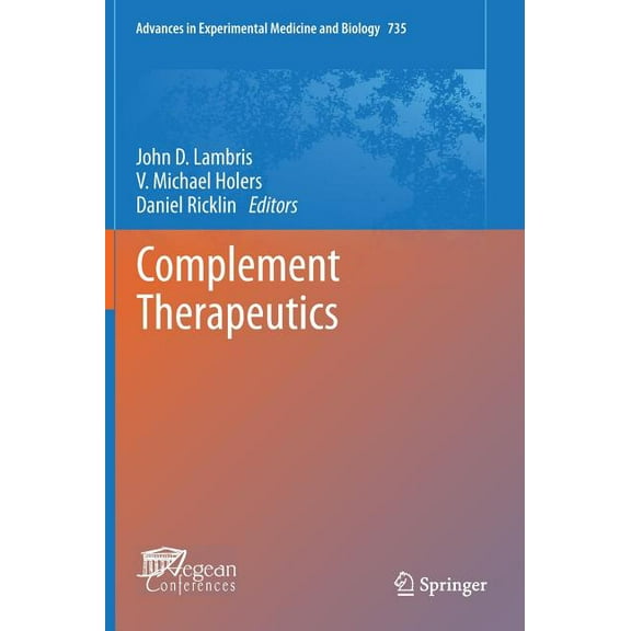 Advances in Experimental Medicine and Bi Complement Therapeutics, Book 735, (Hardcover)