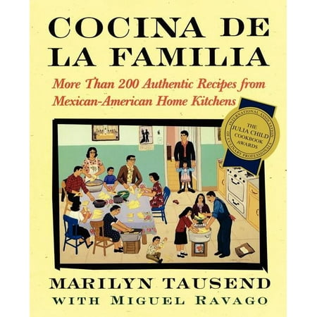 Cocina De La Familia : More Than 200 Authentic Recipes from Mexican-American Home Kitchens (Paperback)